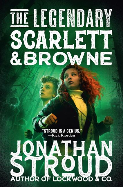 The Legendary Scarlett and Browne - Jonathan Stroud - ebook