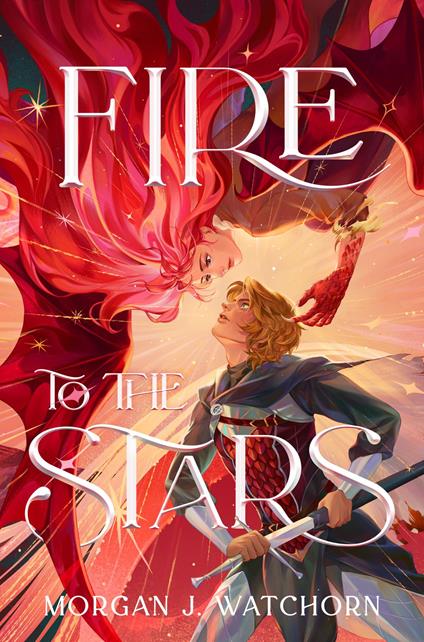 Fire to the Stars - Morgan J. Watchorn - ebook
