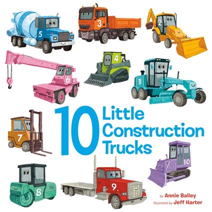 10 Little Construction Trucks - Annie Bailey,Jeff Harter - ebook