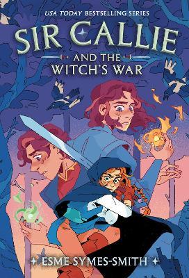 Sir Callie and the Witch's War - Esme Symes-Smith - cover
