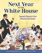 Next Year in the White House: Barack Obama's First Presidential Seder