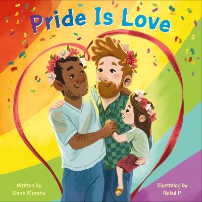Pride Is Love - Dano Moreno,Nakul P. - cover