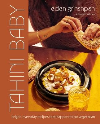 Tahini Baby: Bright, Everyday Recipes That Happen to Be Vegetarian - Eden Grinshpan - cover