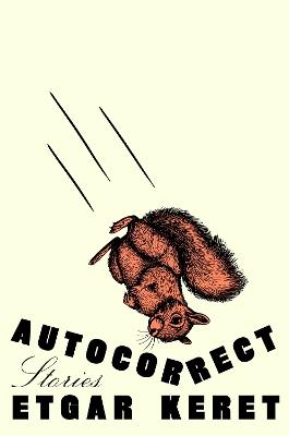 Autocorrect: Stories - Etgar Keret - cover