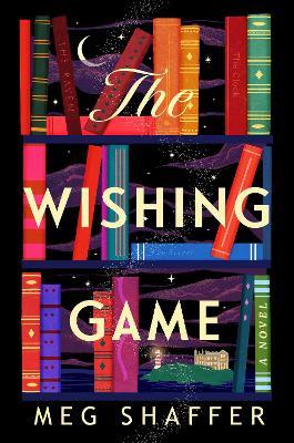 The Wishing Game: A Novel - Meg Shaffer - cover