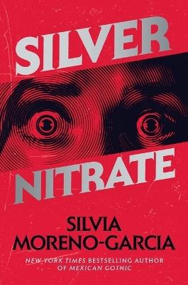 Silver Nitrate - Silvia Moreno-Garcia - cover