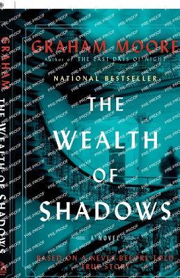 The Wealth of Shadows: A Novel - Graham Moore - cover