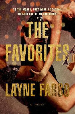 The Favorites: A Novel - Layne Fargo - cover