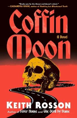 Coffin Moon: A Novel - Keith Rosson - cover