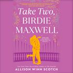 Take Two, Birdie Maxwell