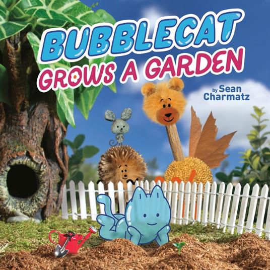 BubbleCat Grows a Garden - Sean Charmatz - ebook