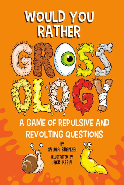 Would You Rather Grossology - Sylvia Branzei,Jack Keely - ebook