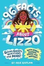 96 Facts About Lizzo: Quizzes, Quotes, Questions, and More! With Bonus Journal Pages for Writing!