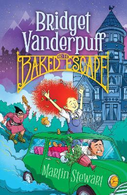 Bridget Vanderpuff and the Baked Escape #1 - Martin Stewart - cover