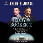 Teddy and Booker T.: How Two American Icons Blazed a Path for Racial Equality