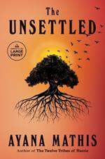 The Unsettled: A novel