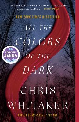 All the Colors of the Dark: A Read with Jenna Pick - Chris Whitaker - cover