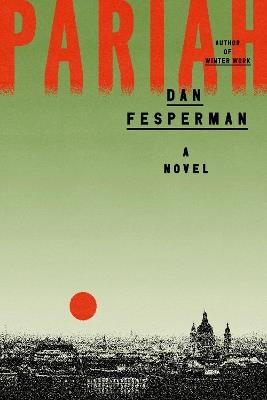 Pariah: A Novel - Dan Fesperman - cover