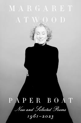 Paper Boat: New and Selected Poems: 1961-2023 - Margaret Atwood - cover