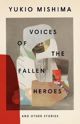Voices of the Fallen Heroes: And Other Stories - Yukio Mishima - cover