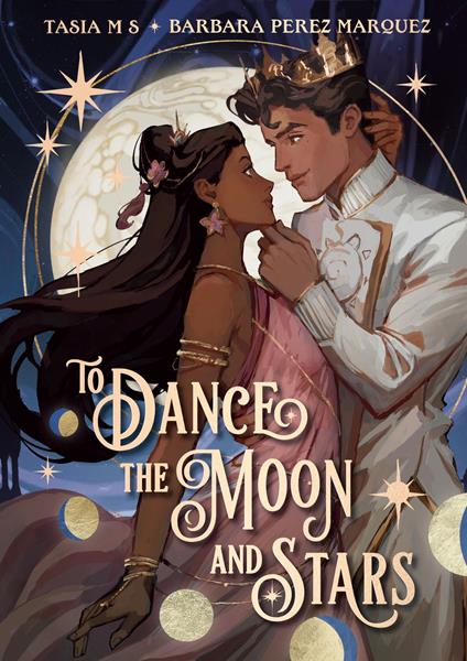 To Dance the Moon and Stars (A Graphic Novel) - Tasia M S,Barbara Perez Marquez - ebook