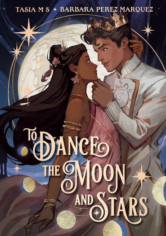 To Dance the Moon and Stars (A Graphic Novel) - Tasia M S,Barbara Perez Marquez - ebook