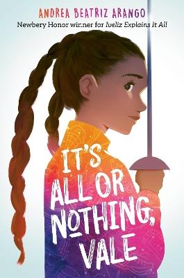 It's All or Nothing, Vale - Andrea Beatriz Arango - cover