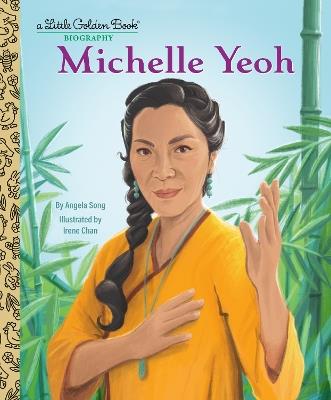 Michelle Yeoh: A Little Golden Book Biography - Angela Song,Irene Chan - cover