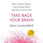 Take Back Your Brain