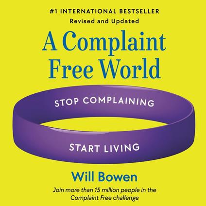 A Complaint Free World, Revised and Updated