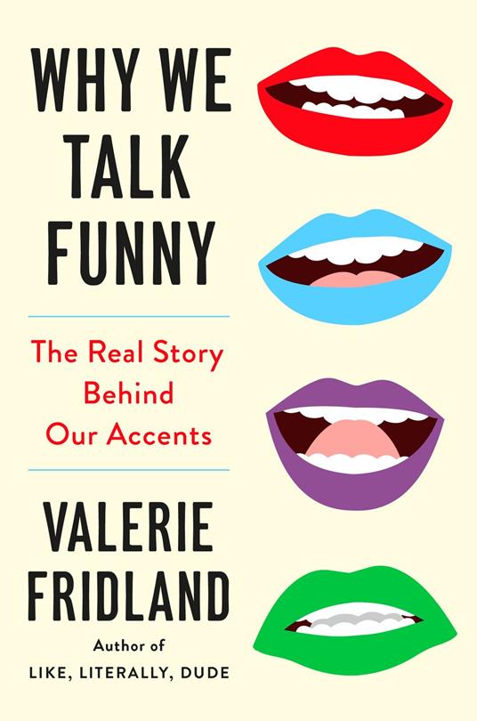 Why We Talk Funny