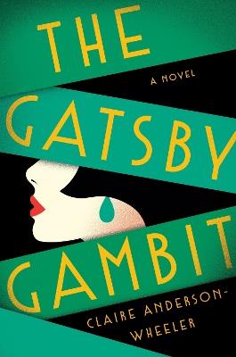 The Gatsby Gambit: A Novel - Claire Anderson Wheeler - cover