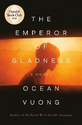 The Emperor of Gladness: Oprah's Book Club: A Novel - Ocean Vuong - cover