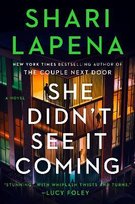 She Didn't See It Coming: A Novel - Shari Lapena - cover