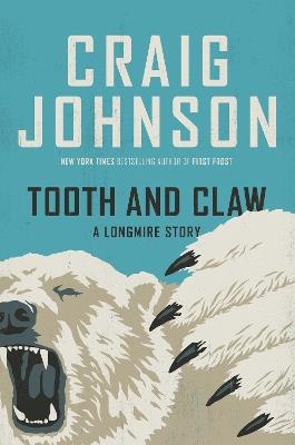Tooth and Claw: A Longmire Story - Craig Johnson - cover