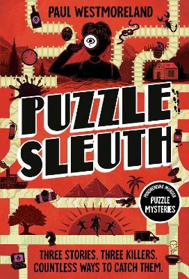 Puzzle Sleuth: Mindbending Murder Puzzle Mysteries [An Interactive Book] - Paul Westmoreland - cover