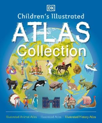 Children's Illustrated Atlas Collection - DK - cover