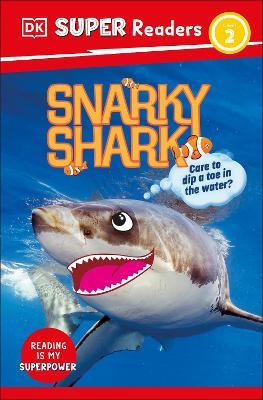 DK Super Readers Level 2 Snarky Shark - DK - cover
