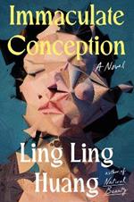 Immaculate Conception: A Novel