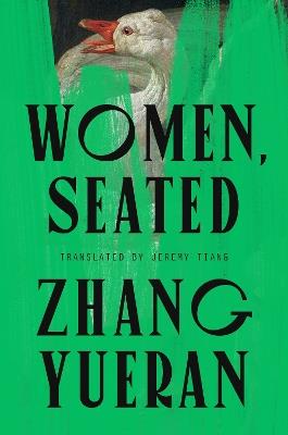 Women, Seated - Zhang Yueran,Jeremy Tiang - cover