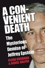 A Convenient Death: The Mysterious Demise of Jeffrey Epstein