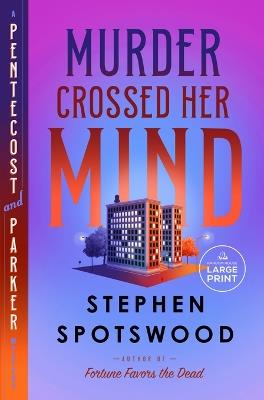 Murder Crossed Her Mind: A Pentecost and Parker Mystery - Stephen Spotswood - cover
