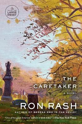 The Caretaker: A Novel - Ron Rash - cover