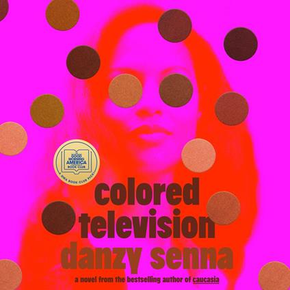 Colored Television (A GMA Book Club Pick)