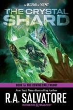 The Crystal Shard: Dungeons & Dragons: Book 1 of The Icewind Dale Trilogy