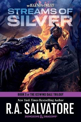 Streams of Silver: Dungeons & Dragons: Book 2 of The Icewind Dale Trilogy - R.A. Salvatore - cover