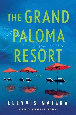 The Grand Paloma Resort: A Novel - Cleyvis Natera - cover