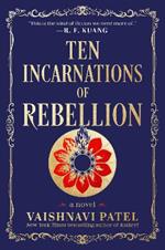 Ten Incarnations of Rebellion: A Novel