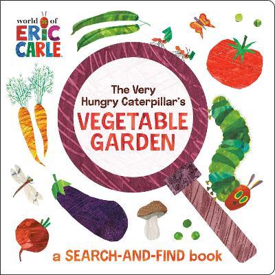 The Very Hungry Caterpillar's Vegetable Garden: A Search-and-Find Book - Eric Carle - cover