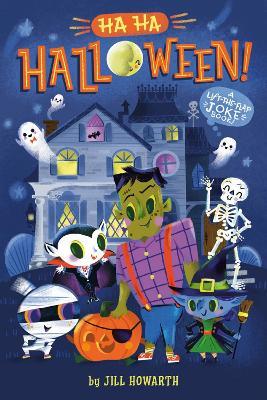 Ha Ha Halloween!: A Lift-the-Flap Joke Book! - Jill Howarth - cover